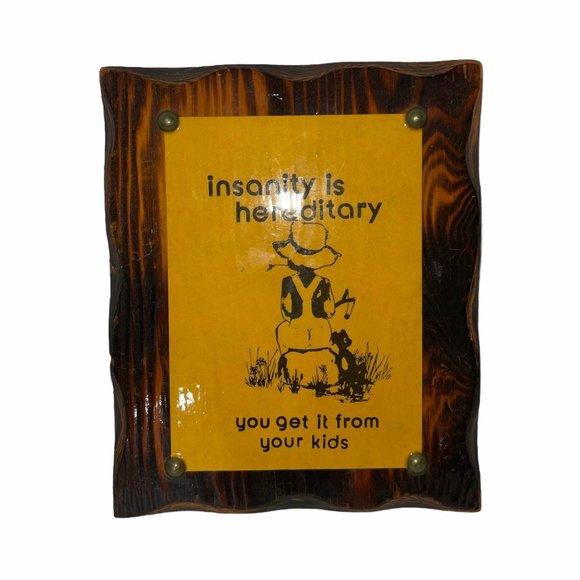 Unknown Other - Vintage Wood Plaque Insanity is Hereditary 9X7